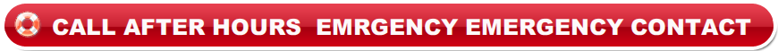   CALL AFTER HOURS  EMRGENCY EMERGENCY CONTACT  